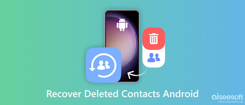 Recover Deleted Contacts on Android