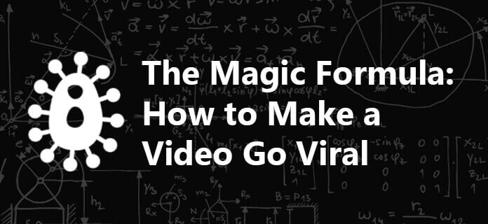 How to Make a Video Go Viral