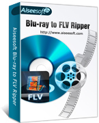 Aiseesoft Blu-ray to FLV Ripper