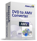 Aiseesoft DVD to AMV Converter