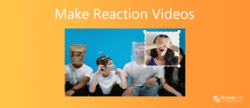 Make Reaction Videos