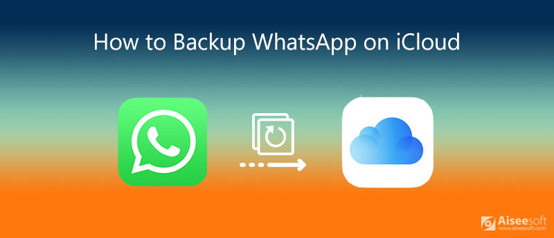 How to Backup WhatsApp on iCloud