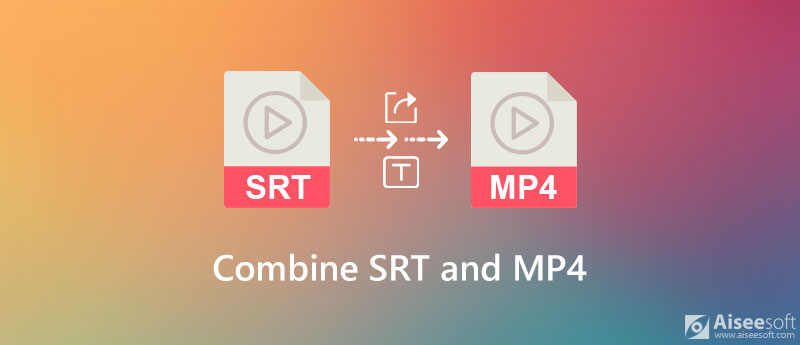 Combine SRT and MP4