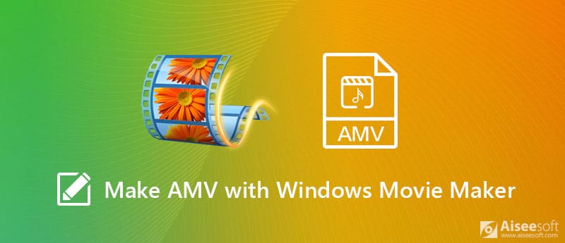 Make AMV with Windows Movie Maker