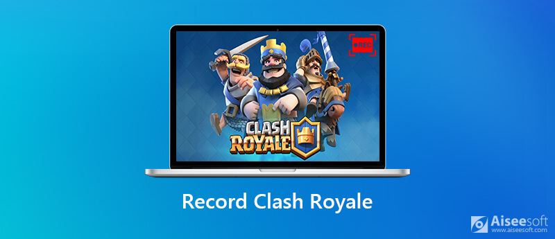 Record Clash Royale Gameplay