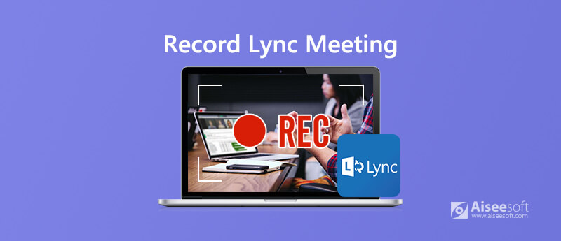 Record Lync Meeting and Calls