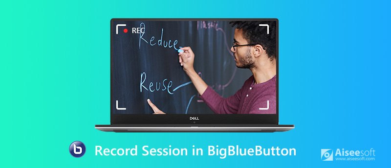 Record a Session in BigBlueButton