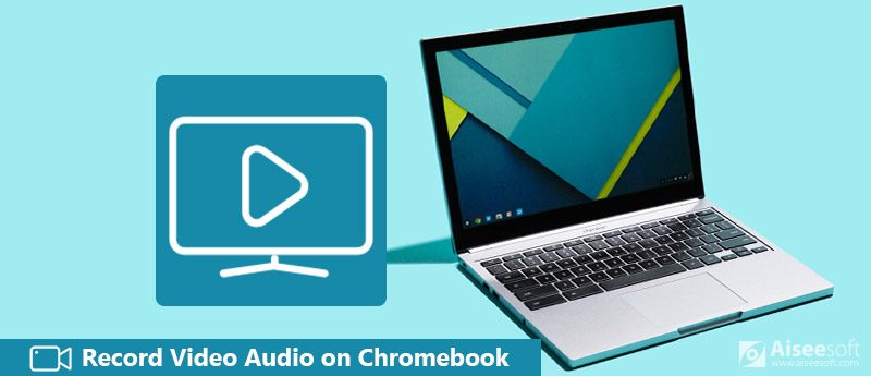 Record Video Audio on Chromebook