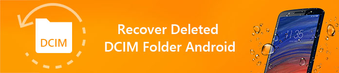 Recover Deleted DCIM Folder Android