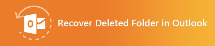 Recover Deleted Folder in Outlook