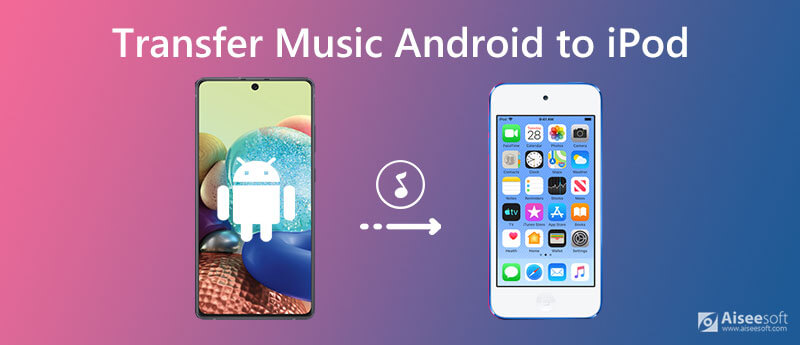 Transfer Music from iPod to Android