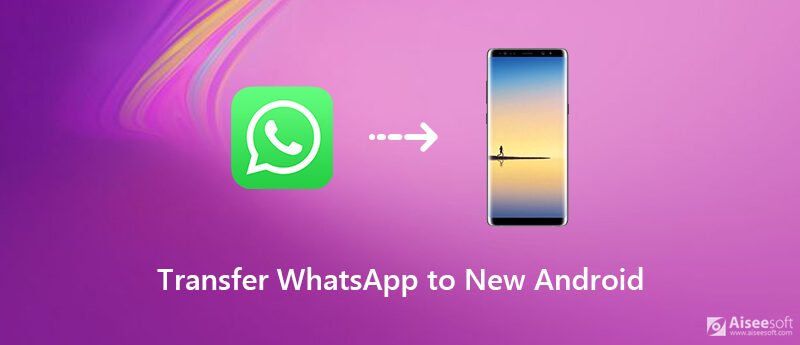 Transfer WhatsApp to New Android