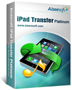 Aiseesoft iPad Transfer Platinum Aiseesoft iPad Transfer Platinum