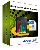 Aiseesoft iPod touch ePub Transfer