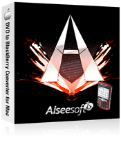 Aiseesoft DVD to BlackBerry Converter for Mac