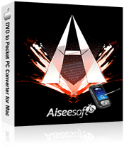 Aiseesoft DVD to Pocket PC Converter for Mac