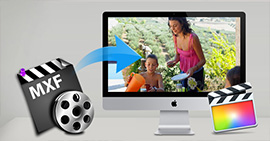 How to Convert MXF Files to Final Cut Pro