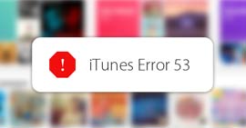 What should You Do When iTunes Error 53 Happens