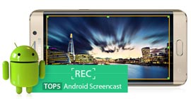BestAndroid Screencasts to Capture Android Screen