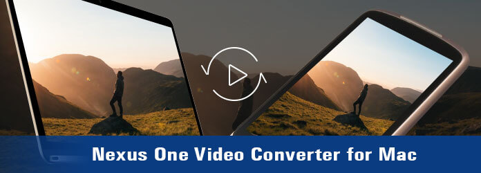 Nexus One Video Converter for Mac