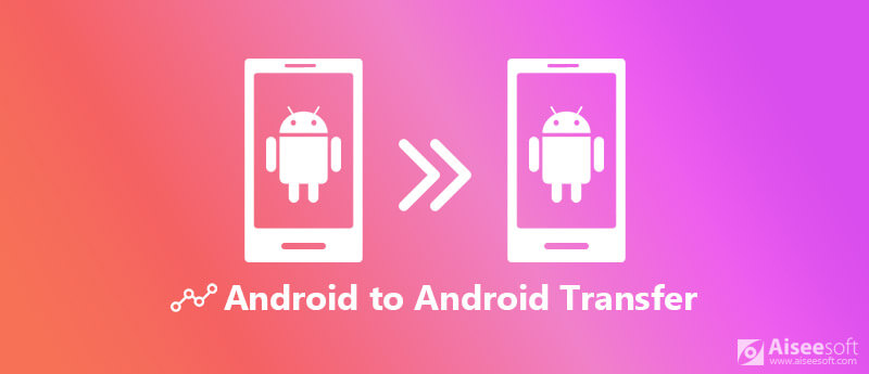 Android to Android Transfer