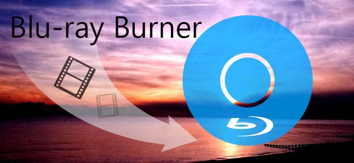 Best Blu-ray Burner (Software and Hardware)