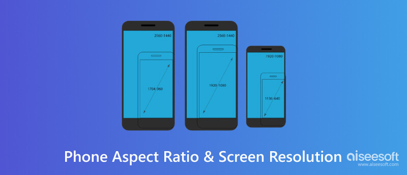 Phone Aspect Ratio Screen Resolution