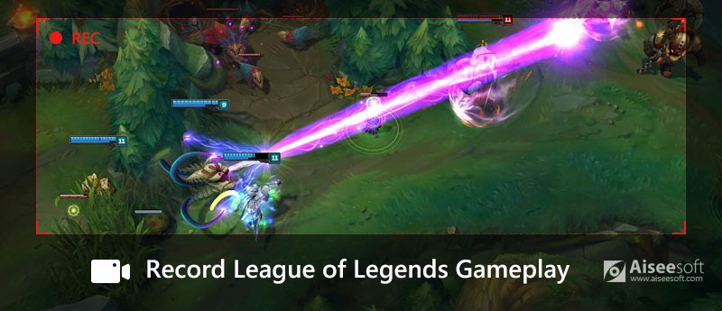 Record League of Legends Gameplay