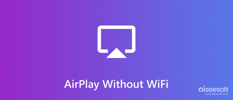 AirPlay without WiFi