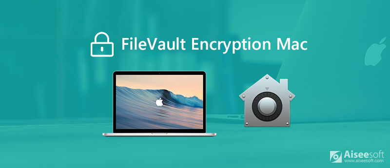 How to Use FileVault for Mac