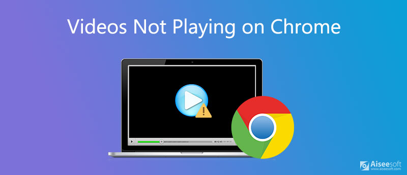 Fix Videos Not Playing on Chrome