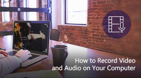Record Video and Audio on Your Computer