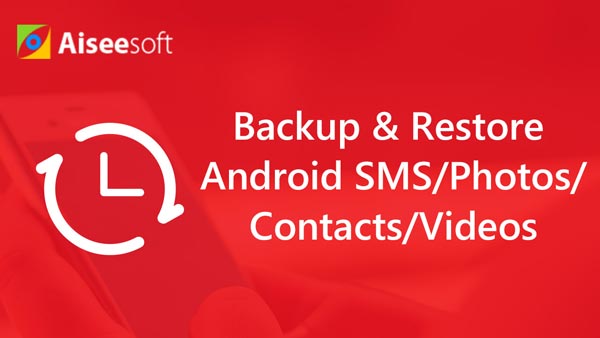 Backup & Restore Android SMS/Photos/Contacts/Videos