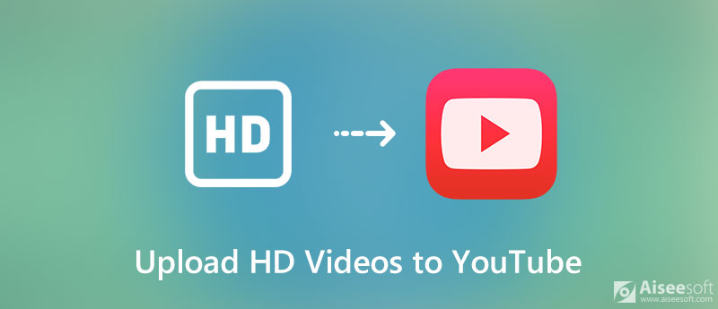 Upload HD Video to YouTube