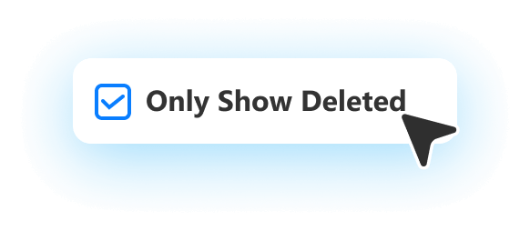 Only Show Deleted
