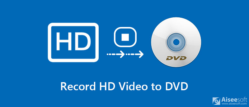 Record HD Video to DVD