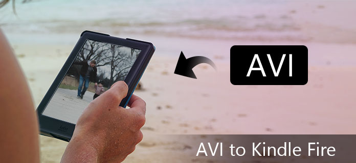 Converteer AVI naar Kindle Fire MP4