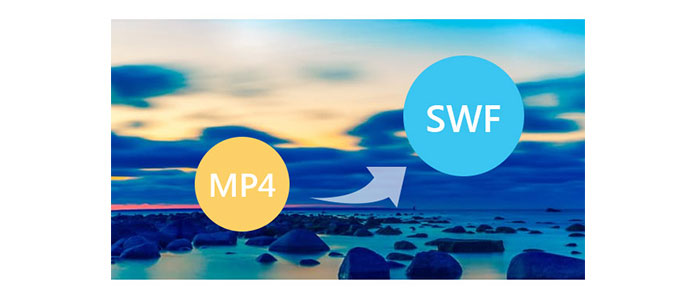 How to Convert MP4 to SWF