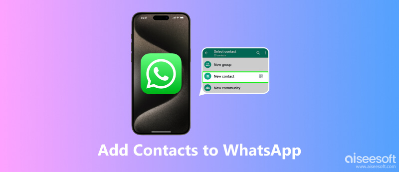 Add Contacts to WhatsApp