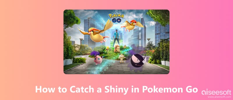 Catch A Shiny in Pokémon GO