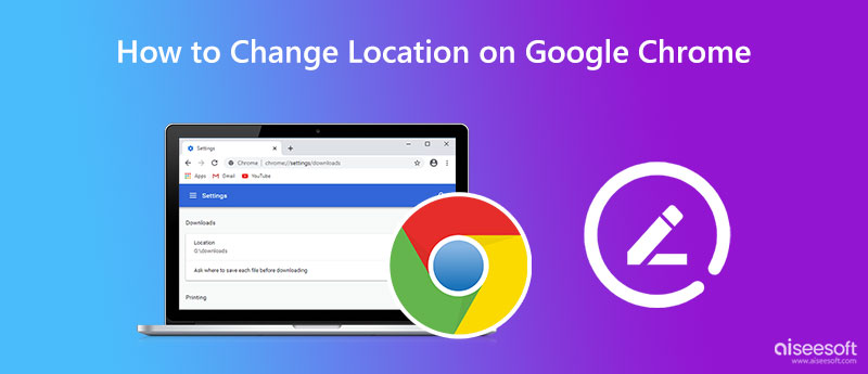 Change Location on Google Chrome