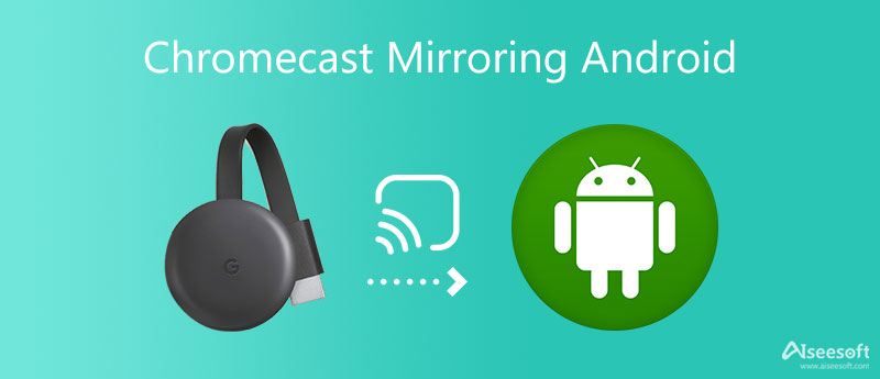 Chromecast Зеркальное отображение Android