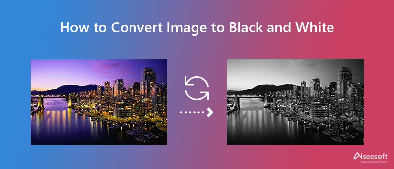 Convert Images to Black and White