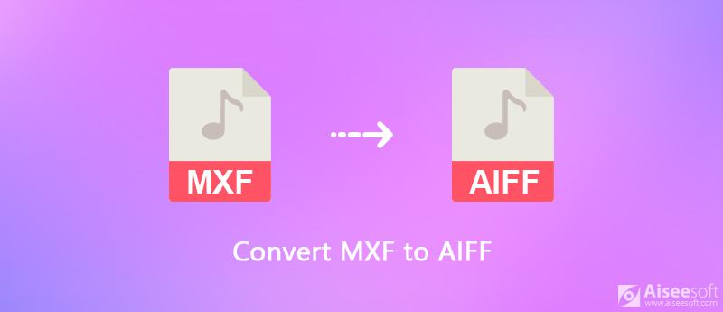 MXF'yi AIFF'ye Dönüştür