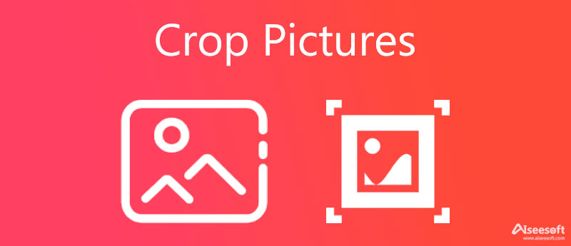 Crop Pictures