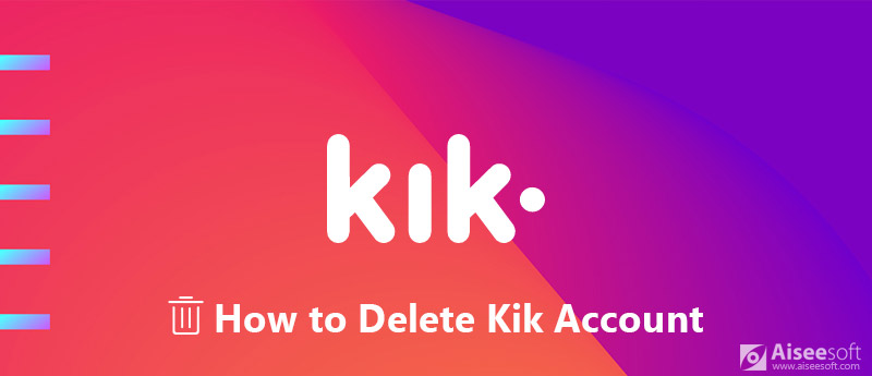 Stor eg Begyndelsen Indføre How to Delete Kik Account and Data Permanently or Temporarily