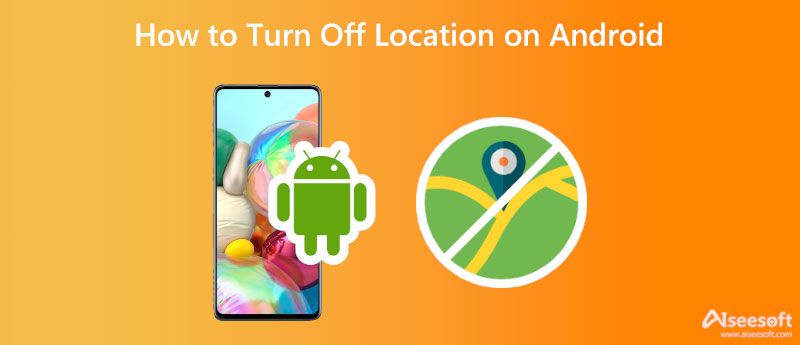Απενεργοποιήστε την τοποθεσία στο Android