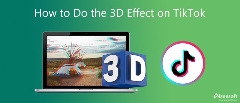Udělejte 3D efekt na TikTok