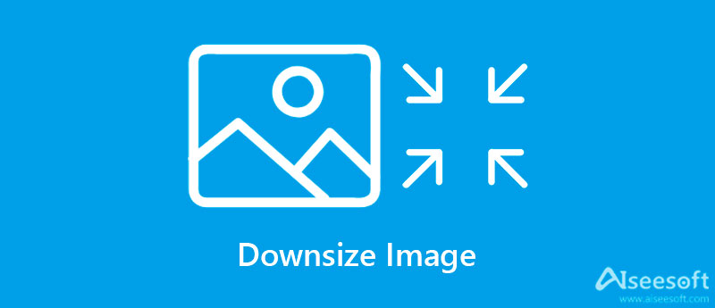 Downsize Image