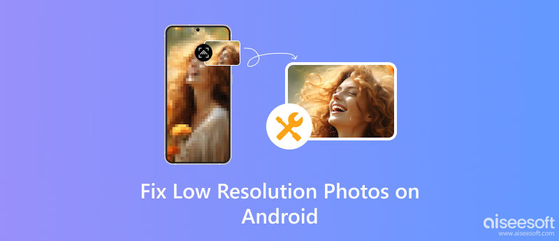 Fix Low Resolution Photos on Android